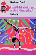 Cover: Eigentlich habe ich ganz andere Pl&auml;ne gehabt - Rowohlt Taschenbuch