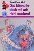 Cover: Das k&ouml;nnt ihr doch mit mir nicht machen! - Rowohlt Taschenbuch