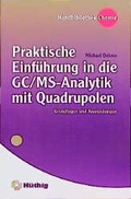 Cover: Praktische Einf&uuml;hrung in GC/MS-Analytik mit Quadropolen - Wiley-VCH
