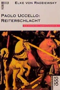 Cover: Paolo Uccello: Reiterschlacht - Rowohlt Taschenbuch