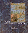 Cover: Wege durch die Geschichte. Gymnasium Bayern / Band 1: 6. Jahrgangsstufe - Sch&uuml;lerbuch - Cornelsen Verlag GmbH