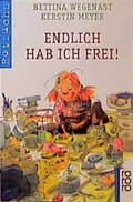 Cover: Endlich hab ich frei! - Rowohlt Taschenbuch