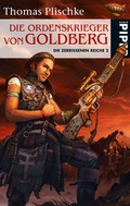 Cover: Die Ordenskrieger von Goldberg - Piper