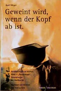Cover: Geweint wird, wenn der Kopf ab ist - Verlag Herder