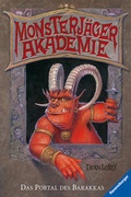 Cover: Monsterj&auml;ger-Akademie 1: Das Portal des Barakkas - Ravensburger