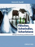 Cover: F&auml;lscher, Schwindler, Scharlatane - Wiley-VCH