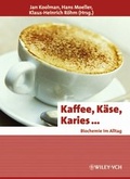 Cover: Kaffee, K&auml;se, Karies... - Wiley-VCH