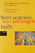 Cover: Nicht verlernen, was anfangen heisst - Verlag Herder