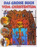Cover: Das gro&szlig;e Buch vom Christentum - Verlag Herder