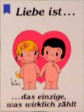 Cover: Liebe ist... ... das einzige, was wirklich z&auml;hlt - Heyne