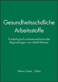 Cover: Gesundheitssch&auml;dliche Arbeitsstoffe. Toxikologisch-arbeitsmedizinische... - Wiley-VCH