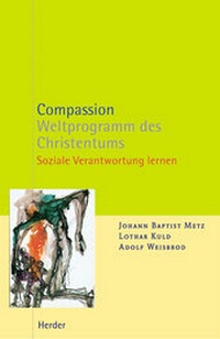 Enlarge image Cover: Compassion - Weltprogramm des Christentums - Verlag Herder