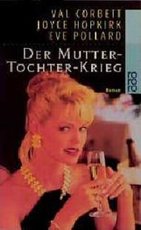 Enlarge image Cover: Der Mutter-Tochter-Krieg - Rowohlt Taschenbuch