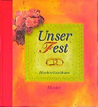 Enlarge image Cover: Unser Fest - Verlag Herder