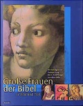 Cover: Grosse Frauen der Bibel in Bild und Text - Verlag Herder