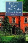 Cover: Die Gabe einer Liebe - Rowohlt Taschenbuch