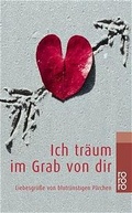 Cover: Ich tr&auml;um im Grab von dir - Rowohlt Taschenbuch