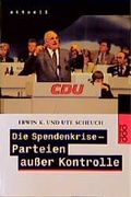 Cover: Die Spendenkrise: Parteien au&szlig;er Kontrolle - Rowohlt Taschenbuch