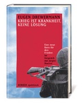 Cover: Krieg ist Krankheit, keine L&ouml;sung - Verlag Herder