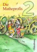 Cover: Die Mathepropfis - Ausgabe D. Neubearbeitung f&uuml;r alle Bundesl&auml;nder ausser Bayern - Oldenbourg Wissenschaftsverlag