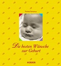 Cover: Die besten W&uuml;nsche zur Geburt - Verlag Herder
