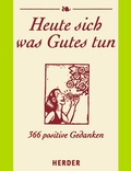 Cover: Heute sich was Gutes tun - Verlag Herder