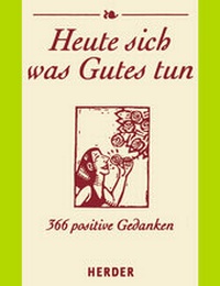 Enlarge image Cover: Heute sich was Gutes tun - Verlag Herder