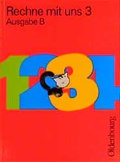 Cover: Rechne mit uns - Ausgabe B - Oldenbourg Wissenschaftsverlag