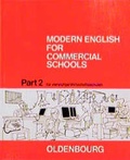 Cover: Modern English for Commercial Schools. Neufassung - Oldenbourg Wissenschaftsverlag