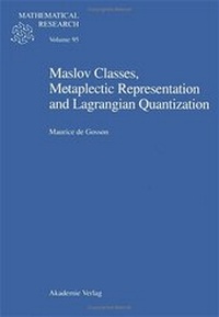 Enlarge image Cover: Maslov Classes, Metaplectic Representation and Lagrangian Quantization - Wiley-VCH