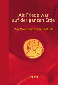 Enlarge image Cover: Als Friede war auf der ganzen Erde - Verlag Herder