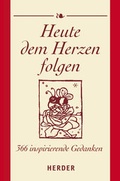 Cover: Heute dem Herzen folgen - Verlag Herder