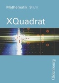 Cover: XQuadrat - Mathematik f&uuml;r Realschulen. F&uuml;r sechsstufige Realschulen in Bayern - Oldenbourg Wissenschaftsverlag