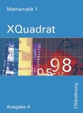 Cover: XQuadrat - Ausgabe A. Mathematik zum neuen Lehrplan f&uuml;r Realschulen in Baden-W&uuml;rttemberg / XQuadrat -  Mathematik 1   Ausgabe A - Oldenbourg Wissenschaftsverlag