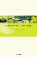 Cover: Unser Leben - unser Weg - Verlag Herder