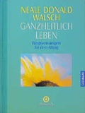 Cover: Ganzheitlich Leben - Goldmann