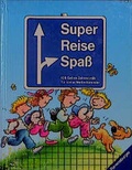 Cover: Super-Reise-Spass - Ravensburger