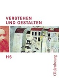 Cover: Verstehen und Gestalten - Ausgabe H. F&uuml;r Gymnasien in Niedersachsen,... - Oldenbourg Wissenschaftsverlag