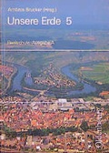 Cover: Unsere Erde - Ausgabe A - Oldenbourg Wissenschaftsverlag
