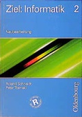 Cover: Ziel: Informatik - Neubearbeitung - Oldenbourg Wissenschaftsverlag