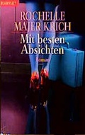 Cover: Mit besten Absichten - Goldmann