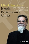 Cover: Elias Chacour - Israeli, Pal&auml;stinenser, Christ - Verlag Herder