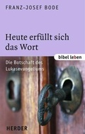 Cover: Heute erf&uuml;llt sich das Wort - Verlag Herder