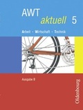 Cover: AWT aktuell - Ausgabe B. Neu. Arbeit - Wirtschaft - Technik. Zum... - Oldenbourg Wissenschaftsverlag