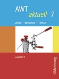Cover: AWT aktuell - Ausgabe B. Neu. Arbeit - Wirtschaft - Technik. Zum... - Oldenbourg Wissenschaftsverlag