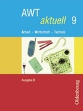 Cover: AWT aktuell - Ausgabe B. Neu. Arbeit - Wirtschaft - Technik. Zum... - Oldenbourg Wissenschaftsverlag