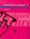 Cover: Arbeitslehre aktuell - Ausgabe B - Oldenbourg Wissenschaftsverlag