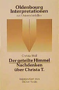 Cover: Christa Wolf: Der geteilte Himmel /Nachdenken &uuml;ber Christa T. - Oldenbourg Wissenschaftsverlag