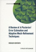 Cover: A Review of A Posteriori Error Estimation and Adaptive Mesh-Refinement Techniques - Vieweg+Teubner Verlag