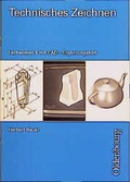 Cover: Technisches Zeichnen f&uuml;r Realschulen - Oldenbourg Wissenschaftsverlag